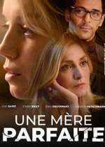 Watch Une mère parfaite Myflixer