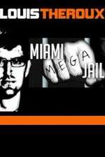 Watch Louis Theroux Miami Mega Jail Myflixer