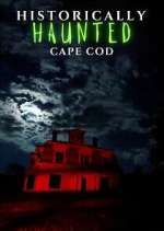 Watch Historically Haunted Cape Cod Myflixer