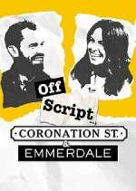 Watch Off Script... Coronation Street & Emmerdale Myflixer