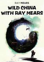 Watch Wild China with Ray Mears Myflixer