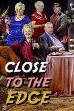 Watch Close to the Edge Myflixer