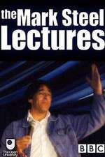 Watch The Mark Steel Lectures Myflixer