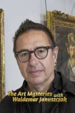 Watch The Art Mysteries with Waldemar Januszczak Myflixer