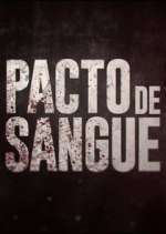 Watch Pacto de Sangue Myflixer