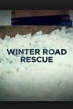 Watch Winter Road Rescue Myflixer