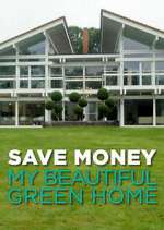 Watch Save Money: My Beautiful Green Home Myflixer