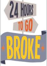 Watch 24 Hours to Go Broke Myflixer