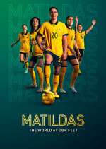 Watch Matildas: The World at Our Feet Myflixer