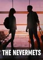 Watch The Nevermets Myflixer