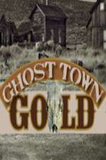 Watch Ghost Town Gold Myflixer