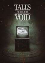 Watch Tales From The Void Myflixer