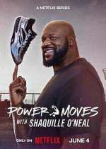 Watch Power Moves with Shaquille O\'Neal Myflixer