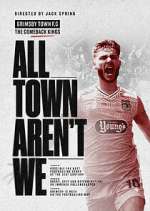 Watch All Town Aren't We Myflixer