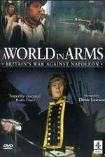 Watch A World in Arms Britain's War Against Napoleon Myflixer