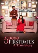 Watch 50,000 First Dates: A True Story Myflixer