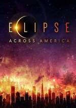Watch Eclipse Across America Myflixer