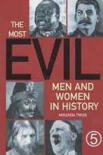 Watch The Most Evil Men and Woman in History Myflixer