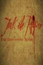 Watch Jack the Ripper: The Definitive Story Myflixer