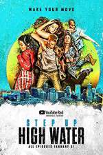 Watch Step Up High Water Myflixer