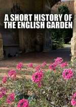 Watch A Short History of the English Garden Myflixer