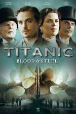 Watch Titanic Blood and Steel Myflixer