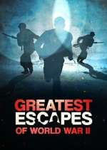 Watch Greatest Escapes Of WWII Myflixer
