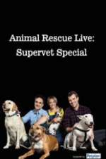 Watch Animal Rescue Live: Supervet Special Myflixer