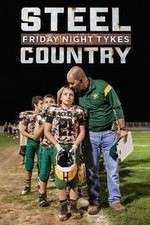 Watch Friday Night Tykes: Steel Country Myflixer