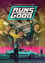Watch Runs Good Myflixer