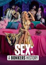 Watch Sex: A Bonkers History Myflixer