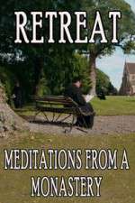 Watch Retreat Meditations from a Monastery Myflixer
