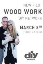 Watch Wood Work Myflixer