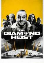 Watch The Diamond Heist Myflixer