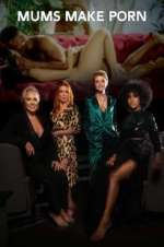 Watch Mums Make Porn Myflixer