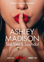 Watch Ashley Madison: Sex, Lies & Scandal Myflixer