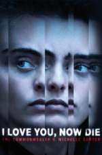 Watch I Love You, Now Die: The Commonwealth Vs. Michelle Carter Myflixer