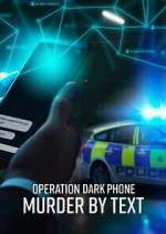 Watch Operation Dark Phone: Murder by Text Myflixer