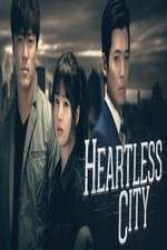 Watch Heartless City Myflixer