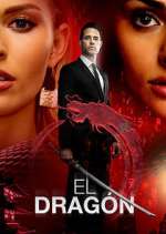 Watch El Dragón: Return of a Warrior Myflixer