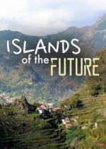 Watch Islands of the Future Myflixer
