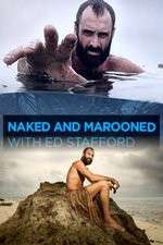 Watch Naked and Marooned with Ed Stafford Myflixer