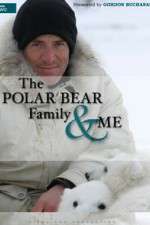 Watch The Polar Bear Family & Me Myflixer