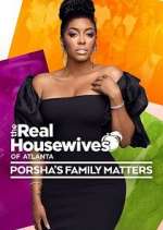 Watch The Real Housewives of Atlanta: Porsha's Family Matters Myflixer