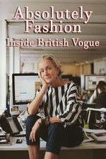 Watch Absolutely Fashion: Inside British Vogue Myflixer