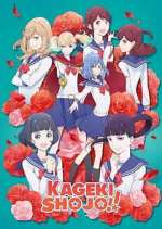 Watch Kageki Shoujo!! Myflixer