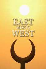 Watch East Meets West Myflixer