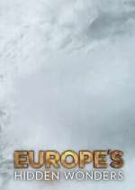 Watch Hidden Wonders of Europe Myflixer