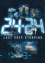 Watch 24 in 24: Last Chef Standing Myflixer