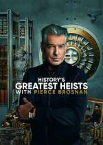 Watch History's Greatest Heists with Pierce Brosnan Myflixer